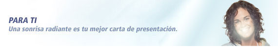 Para ti - Una sonrisa radiante es tu mejor carta de presentaci&oacute;n
