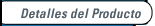 Detalles del Producto